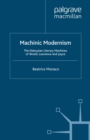Image for Machinic Modernism: The Deleuzian Literary Machines of Woolf, Lawrence and Joyce