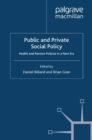 Image for Public and Private Social Policy: Health and Pension Policies in a New Era