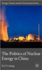 Image for The politics of nuclear energy in China