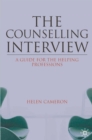 Image for The counselling interview: a guide for the helping professions