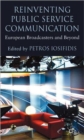 Image for Reinventing public service communication  : European broadcasters and beyond