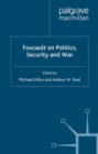 Image for Foucault on Politics, Security and War