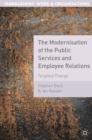 Image for The modernisation of the public services and employee relations  : targeted change