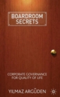 Image for Boardroom secrets  : corporate governance for quality of life