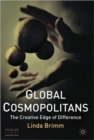 Image for Global cosmopolitans  : the creative edge of difference