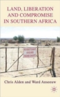 Image for Land, liberation and compromise in Southern Africa
