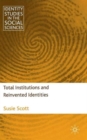 Image for Total Institutions and Reinvented Identities
