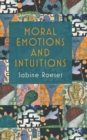 Image for Moral Emotions and Intuitions