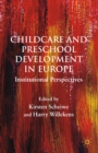 Image for Childcare and Preschool Development in Europe: Institutional Perspectives