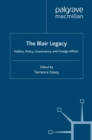 Image for The Blair Legacy: Politics, Policy, Governance, and Foreign Affairs