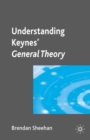 Image for Understanding Keynes&#39; General Theory