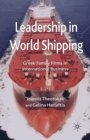 Image for Leadership in World Shipping: Greek Family Firms in International Business