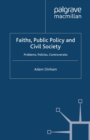 Image for Faiths, Public Policy and Civil Society: Problems, Policies, Controversies