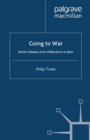 Image for Going to war: British debates from Wilberforce to Blair