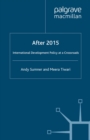 Image for After 2015: International Development Policy at a Crossroads