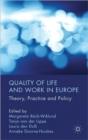 Image for Quality of life and work in Europe  : theory, practice and policy