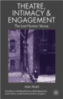 Image for Theatre, intimacy &amp; engagement  : the last human venue