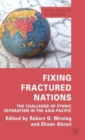 Image for Fixing fractured nations  : the challenge of ethnic separatism in the Asia-Pacific