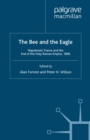 Image for The Bee and the Eagle: Napoleonic France and the End of the Holy Roman Empire, 1806