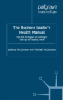 Image for The business leader&#39;s health manual: tips and strategies for getting to the top and staying there