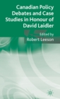 Image for Canadian Policy Debates and Case Studies in Honour of David Laidler
