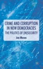 Image for Crime and corruption in new democracies  : the politics of (in)security