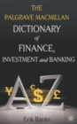 Image for The Palgrave McMillan dictionary of finance, investment and banking