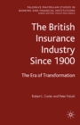 Image for The British Insurance Industry Since 1900: The Era of Transformation