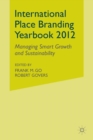 Image for International Place Branding Yearbook 2012 : Managing Smart Growth and Sustainability