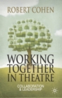 Image for Working together in the theatre  : collaboration and leadership