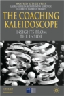 Image for The coaching kaleidoscope  : insights from the inside