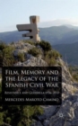 Image for Film, memory and the legacy of the Spanish Civil War  : resistance and guerrilla 1936-2010
