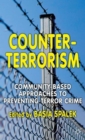 Image for Counter-terrorism  : community-based approaches to preventing terror crime