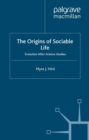 Image for The Origins of Sociable Life: Evolution After Science Studies