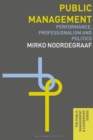 Image for Public management  : performance, professionalism and politics