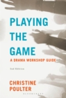 Image for Playing the game  : a drama workshop guide