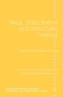 Image for Trade, development and structural change  : Central and Eastern Europe