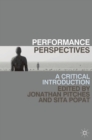 Image for Performance perspectives  : a critical introduction