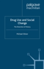 Image for Drug use and social change: the distortion of history