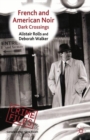 Image for French and American noir: dark crossings