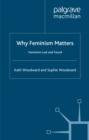 Image for Why feminism matters: feminism lost and found