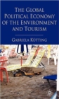 Image for The global political economy of the environment and tourism
