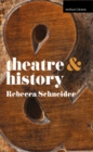 Image for Theatre and History