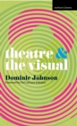 Image for Theatre &amp; the visual
