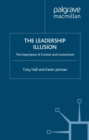 Image for The leadership illusion: the importance of context and connections