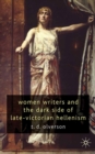Image for Women writers and the dark side of late Victorian hellenism