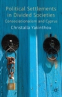 Image for Political settlements in divided societies: consocialism and Cyprus