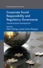 Image for Corporate social responsibility and regulatory governance: towards inclusive development?