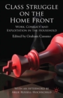 Image for Class struggle on the homefront: work, conflict, and exploitation in the household