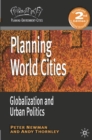 Image for Planning world cities  : globalization and urban politics